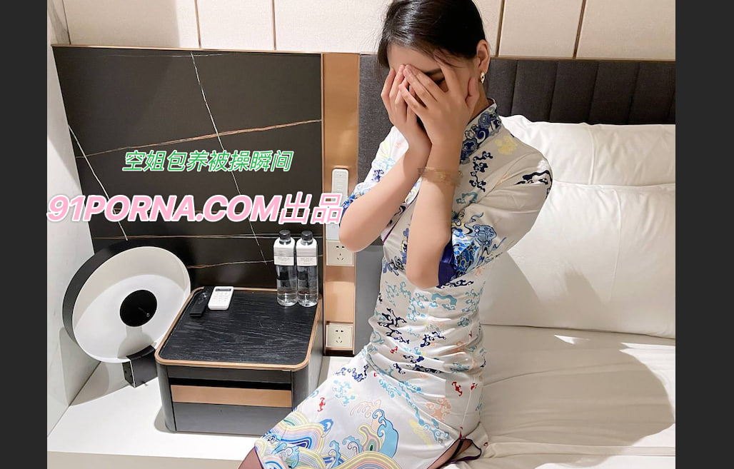 南方航空空姐被金主包养自拍大尺度视频泄漏，叫声销魂最好颜射
